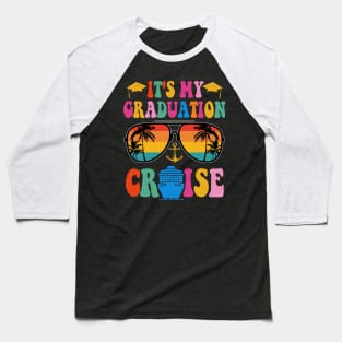 It's My Graduation Cruise, Senior 2024, Class Of 2024, Goodbye School, Hello Summer Baseball T-Shirt